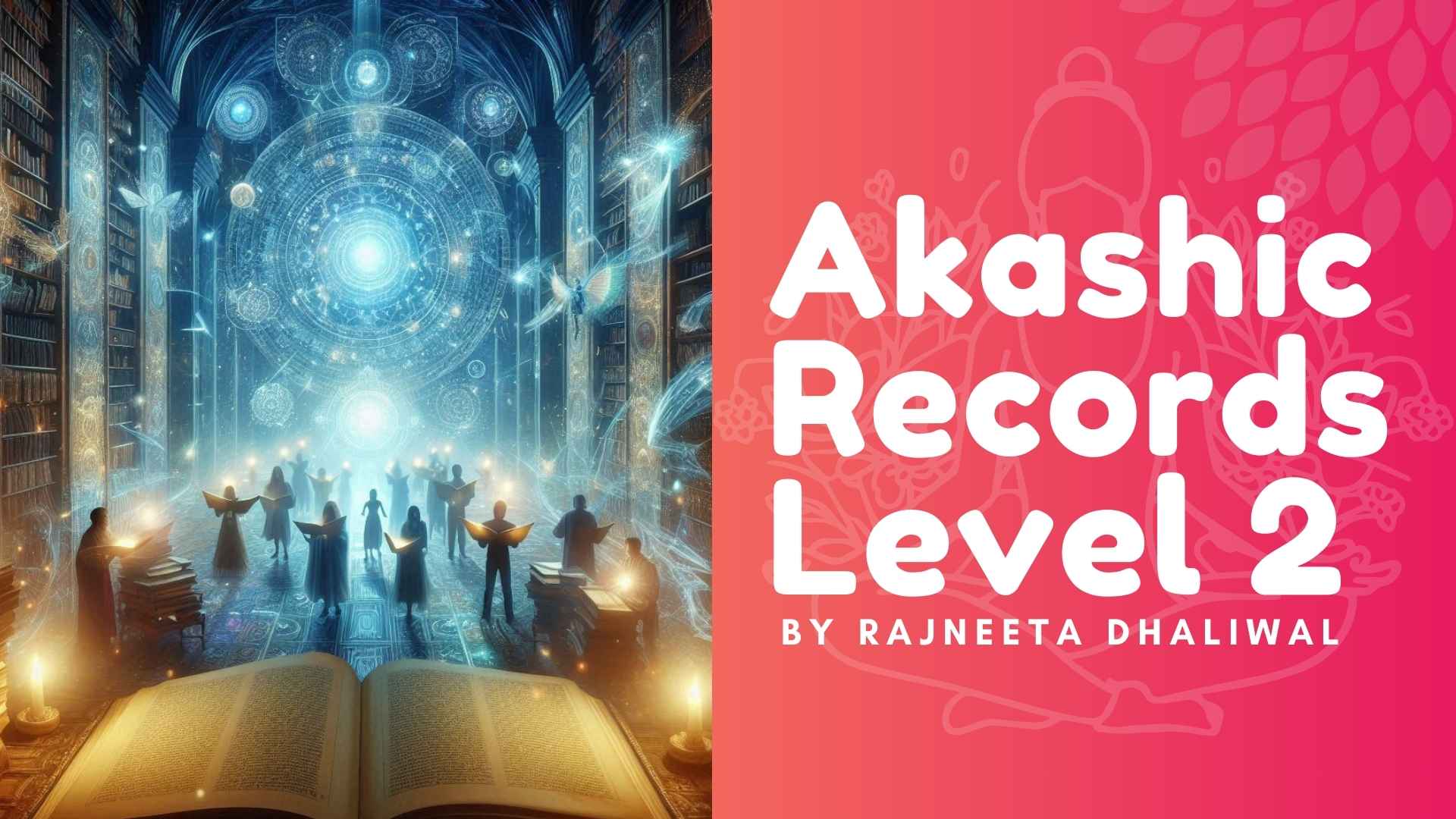 Akashic Record Level 2