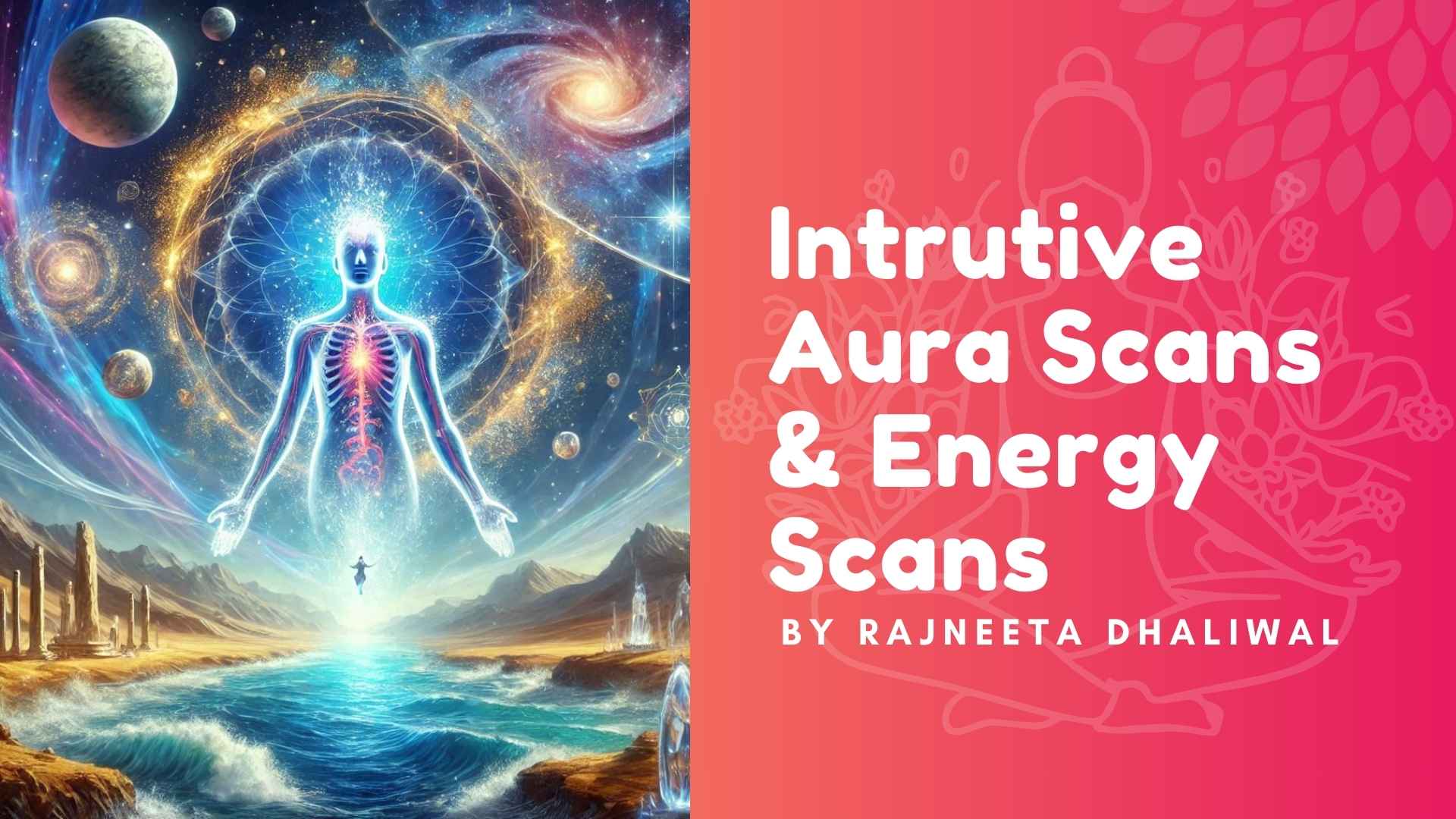 Intrutive Aura Scans And Energy Scans 